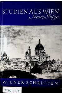 Studien aus Wien Neue Folge (=Wiener Schriften, Heft 27)