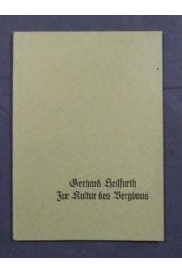 Gerhard Heilfurth. Zur Kultu des Bergbaus. Eine Bibliographie, tz seinem 65. Geburtstag zusammengestellt.