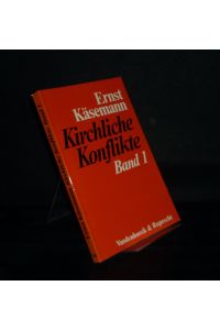 Kirchliche Konflikte - Band 1. [Von Ernst Käsemann].
