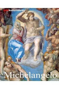 Michelangelo Buonarrotti.   - Leben und Werk.