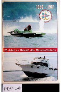 1956-1981. 25 Jahre im Dienste des Motorbootsports.