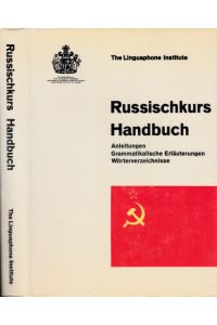 Russischkurs Handbuch - Anleitungen, Grammatikalische Erläuterungen, Wörterverzeichnisse