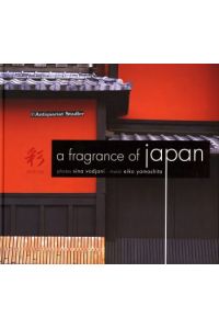 A fragrance of Japan.   - Text in deutscher u. engl. Sprache. Fotos: Sina Vodjani. Music: Eiko Yamashita.