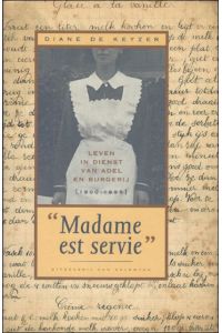 Madame est servie leven in dienst van adel en burgerij (1900-1995)