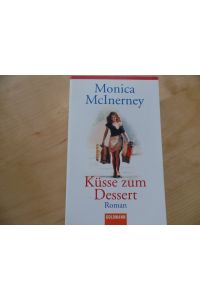 Küsse zum Dessert : Roman.   - Aus dem Engl. von Gertrud Wittich / Goldmann ; 45378