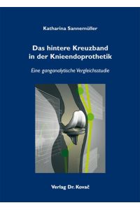 Das hintere Kreuzband in der Knieendoprothetik: Eine ganganalytische Vergleichsstudie (Schriften zur Sportwissenschaft)