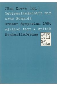 Gebirgslandschaft mit Arno Schmidt. Grazer Symposion 1980