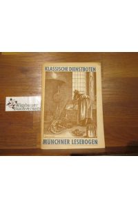 Klassische Dienstboten.   - [diesen Lesebogen stellte Walter Schmidkunz zusammen] / Münchner Lesebogen : H. 1-50; Münchner Lesebogen ; 31