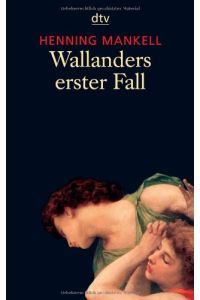 Wallanders erster Fall und andere Erzählungen.   - Aus dem Schwed. von Wolfgang Butt / dtv ; 20700
