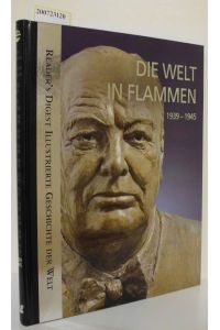 Die Welt in Flammen  - 1939-1945 / [Autoren: Monika Dreykorn ... Red.: Jens Firsching   Falko Spiller. Grafik: Gabriele Stammer-Nowack]