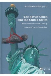 The Soviet Union and the United States. Rivals of the twentieth century.   - Coexistence and competition.