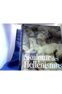 Skulptur des Hellenismus.   - Aufnahmen Albert Hirmer und Irmgard Ernstmeier-Hirmer.