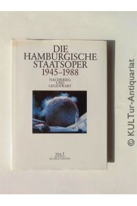 Die Hamburgische Staatsoper II : 1945 - 1988.