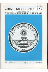 Zirkelkorrespondenz vereinigt mit dem Niedersächsischen Logenblatt. Ausgabe Nord. 126. Jahrgang. Heft 2, 3, 4, 5, 9, 11 - 1998.