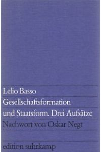 Gesellschaftsformation und Staatsform : 3 Aufsätze.   - Nachw. von Oskar Negt / edition suhrkamp ; 720.