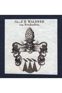 Gr. u. F. H. Waldner und Freudenstein - Waldner Freudenstein Wappen Adel coat of arms heraldry Heraldik
