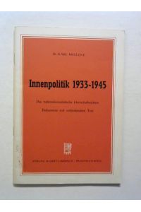 Innenpolitik 1933 - 1945. Das nationale Herrschaftssystem. Dokumente mit verbindendem Text.