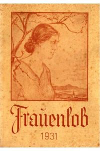 Frauenlob 1931 (Ein Jahrbuch für Frauen und junge Mädchen)