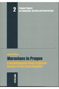 Moravians in Prague. A sociolinguistic study of dialect contact in the Czech Republic.   - Prague papers on language, society and interaction Vol. 2.