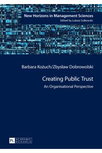 Creating public trust : an organisational perspective.   - New horizons in management sciences ; Vol. 3.