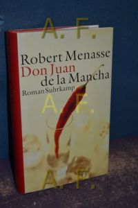 Don Juan de La Mancha oder die Erziehung der Lust : Roman.
