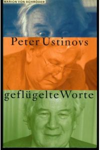 Peter Ustinovs geflügelte Worte.