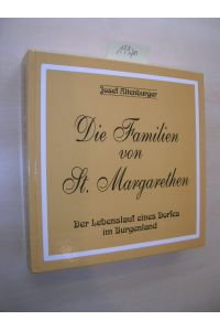 Die Familien von St. Margarethen.   - Ein genealogisch-historischer Beitrag im Sinne der Dorferhaltung.