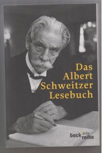 Das Albert Schweitzer Lesebuch Beck'sche Reihe ; 1133