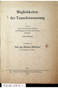 Möglichkeiten der Tunnelerneuerung. München, TeH. , Diss. , 1940