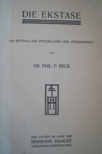Die Ekstase. Ein Beitrag zur Psychologie und Völkerkunde. Bad Sachsa, Haacke, 1906. 255 Seiten . Gr. -8°. Halbleinen (moderne, etwas berieben).