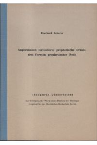 Unpersönlich formulierte prophetische Orakel : Drei Formen prophetischer Rede.   - Inaugural- Dissertation
