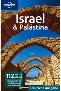 Israel & Palästina.   - [Chefred. dt. Ausg.: Birgit Borowski. Übers.: Anne Bacmeister ...] / Lonely planet