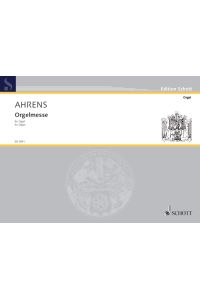 Orgelmesse  - (Reihe: Edition Schott)