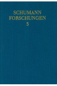 Schumann in Düsseldorf Band 3  - Werke - Texte - Interpretationen, (Reihe: Schumann-Forschungen)