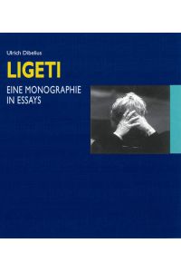 György Ligeti  - Eine Monographie in Essays
