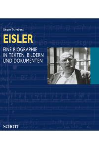Hanns Eisler  - Eine Biographie in Texten, Bildern und Dokumenten