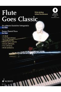 Flute goes Classic  - Die schönsten klassischen Vortragsstücke