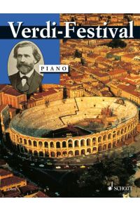 Verdi-Festival  - Die beliebtesten Melodien von G. Verdi - leicht gesetzt