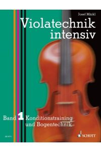 Violatechnik intensiv Band 1  - Konditionstraining und Bogentechnik