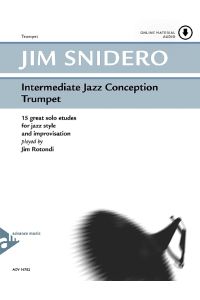 Intermediate Jazz Conception Trumpet  - 15 great solo etudes for jazz style and improvisation, (Reihe: Intermediate Jazz Conception)