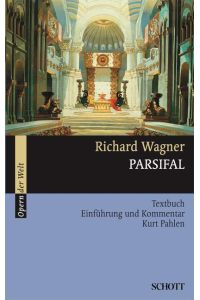 Parsifal WWV 111  - Einführung und Kommentar, (Serie: Serie Musik), (Reihe: Opern der Welt)
