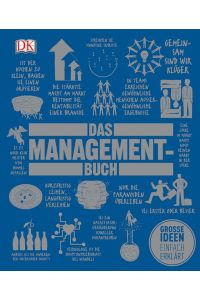 Das Management-Buch. Große Ideen einfach erklärt.