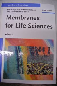 Membrane technology, Vol. 1. Membranes for Life Sciences.