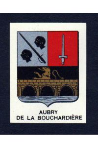 Aubry de la Bouchardiere - Aubry de la Boucharderie Wappen Adel coat of arms heraldry Lithographie blason