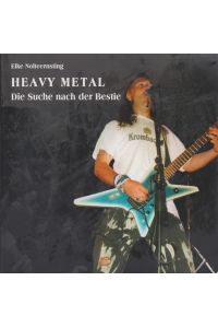 Heavy Metal : die Suche nach der Bestie.   - [Archiv der Jugendkulturen e.V.].
