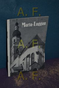Maria-Luggau, Geschichte und Beschreibung