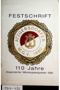 ATZGERSDORF- Festschrift Atzgersdorfer M. G. V. 1880- 110 Jahre Atzgersdorfer Männergesangsverein 1880.