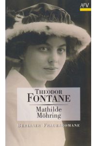 Mathilde Möhring.   - [Bearb.: Gotthard Erler] / Fontane, Theodor: Berliner Frauenromane; Aufbau-Taschenbücher ; 5267