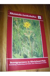 Borstgrasrasen in Rheinland-Pfalz. Entstehung, Gefährdung und Schutz einer Pflanzengemeinschaft