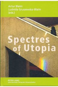 Spectres of Utopia. Theory, Practice, Conventions.